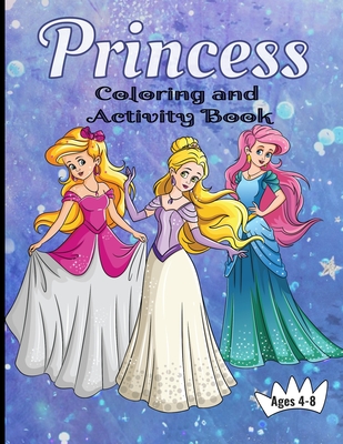 Princess Coloring And Activity Book Ages 4-8: Making Art Time Magical - Booknook, Aunt Mels