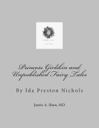 Princess Girlikin and Unpublished Fairy Tales by Ida Preston Nichols