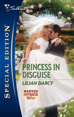 Princess in Disguise: Wanted Outback Wives - Darcy, Lilian