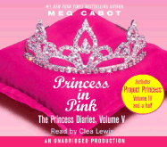 Princess in Pink: With Project Princess - Cabot, Meg, and Lewis, Clea (Read by)