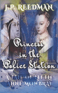 Princess in the Police Station: A Tale of Little Anne Mowbray