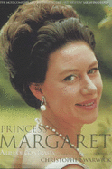 Princess Margaret: A Life of Contrasts - Warwick, Christopher