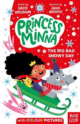 Princess Minna: The Big Bad Snowy Day - Applebaum, Kirsty, and Theobald, Nicola (Contributions by)