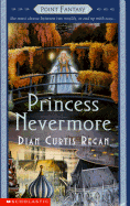 Princess Nevermore - Regan, Dian Curtis