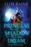 Princess of Shadow and Dream: YA Dark Fantasy Adventure