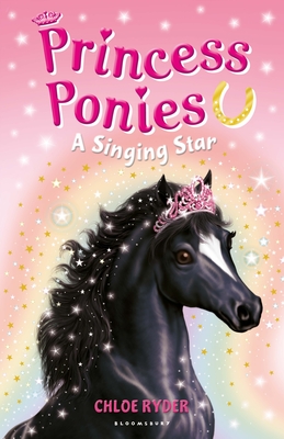 Princess Ponies 8: A Singing Star - Ryder, Chloe