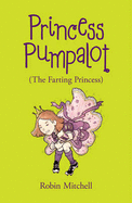 Princess Pumpalot: the Farting Princess
