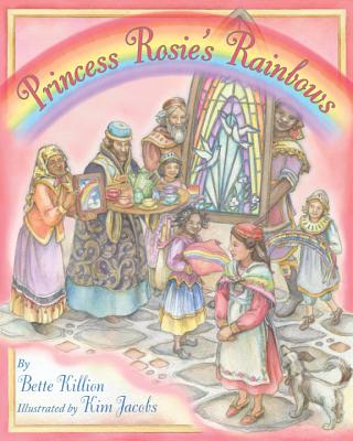 Princess Rosie's Rainbows - Killion, Bette