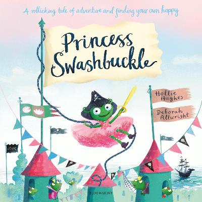 Princess Swashbuckle - Hughes, Hollie
