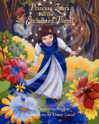 Princess Zaara and the Enchanted Forest - Asghar, Umbreen