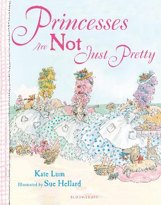 Princesses Are Not Just Pretty - Lum, Kate