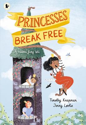 Princesses Break Free - Knapman, Timothy