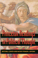 Princeton Readings in Political Thought: Essential Texts Since Plato