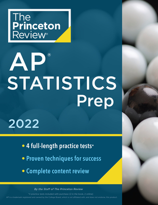 Princeton Review AP Statistics Prep, 2022: 4 Practice Tests + Complete Content Review + Strategies & Techniques - The Princeton Review