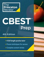 Princeton Review CBEST Prep, 4th Edition: 3 Practice Tests + Content Review + Strategies to Master the California Basic Educational Skills Test