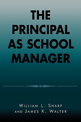 Principal as School Manager - Sharp, Richard Ed Burt Ed Richard Ed, and Sharp, William L, and Walter, James K