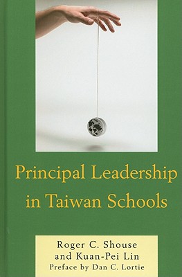 Principal Leadership in Taiwan Schools - Shouse, Roger C, and Lin, Kuan-Pei