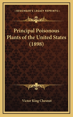 Principal Poisonous Plants of the United States (1898) - Chesnut, Victor King