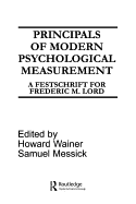 Principals of Modern Psychological Measurement: A Festschrift for Frederic M. Lord