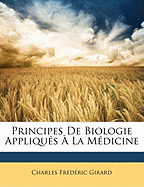 Principes de Biologie Appliques a la Medicine