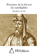 Principes de la th?orie des intelligibles