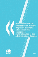 Principes de L'Ocde Applicables En Matire de Prix de Transfert L'Intention Des Entreprises Multinationales Et Des Administrations Fiscales 2009 - Oecd Publishing, Publishing