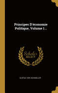 Principes D'Economie Politique, Volume 1...