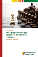 Principios: in dubio pro operario e primazia da realidade