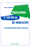 Principios y Tecnicas de Mediacion: Un Metodo de Resolucion de Conflictos