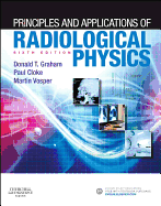 Principles and Applications of Radiological Physics: With Pageburst Online Access