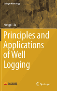 Principles and Applications of Well Logging