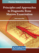Principles and Approaches to Diagnostic Bone Marrow Examination