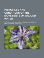 Principles and Conditions of the Movements of Ground Water