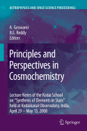 Principles and Perspectives in Cosmochemistry: Lecture Notes of the Kodai School on 'Synthesis of Elements in Stars' held at Kodaikanal Observatory, India, April 29 - May 13, 2008