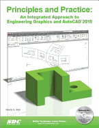 Principles and Practice An Integrated Approach to Engineering Graphics and AutoCAD 2025