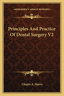 Principles and Practice of Dental Surgery V2