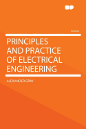 Principles and Practice of Electrical Engineering