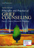 Principles and Practice of Grief Counseling, Third Edition