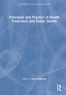 Principles and Practice of Health Promotion and Public Health