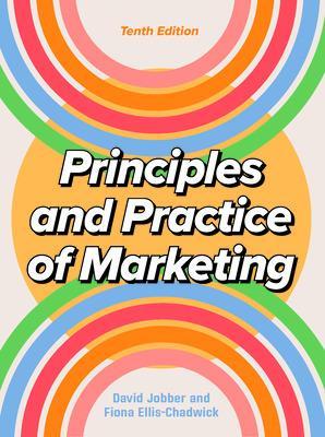 Principles and Practice of Marketing 10/e - Jobber, David, and Ellis-Chadwick, Fiona