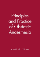 Principles and Practice of Obstetric Anaesthesia