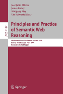 Principles and Practice of Semantic Web Reasoning: 4th International Workshop, Ppswr 2006, Budva, Montenegro, June 10-11, 2006, Revised Selected Papers