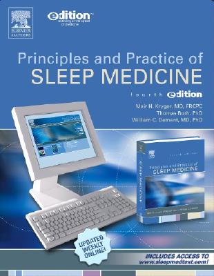 Principles and Practice of Sleep Medicine E-Dition: Text with Continually Updated Online Reference - Kryger, Meir H, MD, Frcpc, and Roth, Thomas, PhD, and Dement, William C, MD, PhD