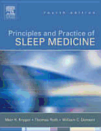 Principles and Practice of Sleep Medicine - Kryger, Meir H, MD, Frcpc, and Roth, Thomas, PhD, and Dement, William C, MD, PhD