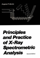 Principles and Practice of X-Ray Spectrometric Analysis - Bertin, E P