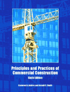 Principles and Practices of Commercial Construction - Andres, Cameron K, and Smith, R C