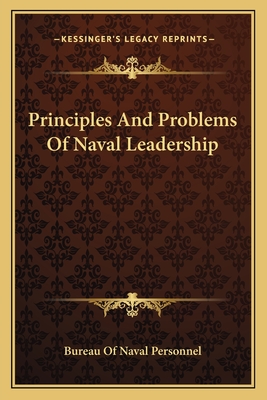 Principles And Problems Of Naval Leadership - Bureau of Naval Personnel