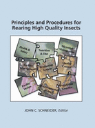 Principles and Procedures for Rearing High Quality Insects - Schneider, John C