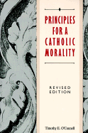 Principles for a Catholic Morality: Revised Edition