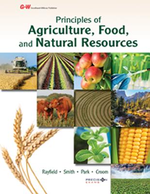 Principles of Agriculture, Food, and Natural Resources: Applied Agriscience - Rayfield, John S, and Smith, Kasee L, and Park, Travis D